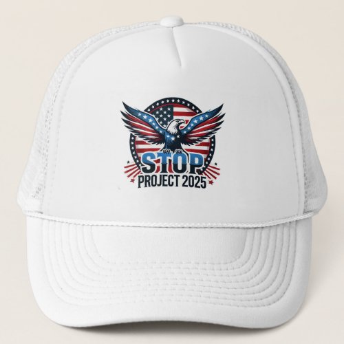 Stop Project 2025 _ Defend Democracy _ Vote Blue Trucker Hat