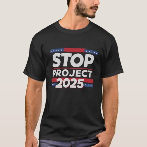 Stop Project 2025 Pro Democracy SignVote Blue  T_Shirt