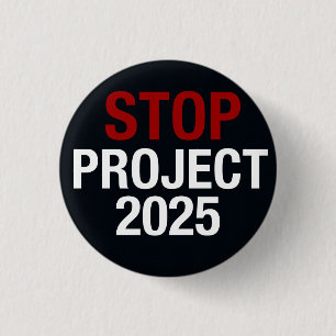 STOP Project 2025 Save DEMOCRACY, VOTE DEMOCRATIC  Button