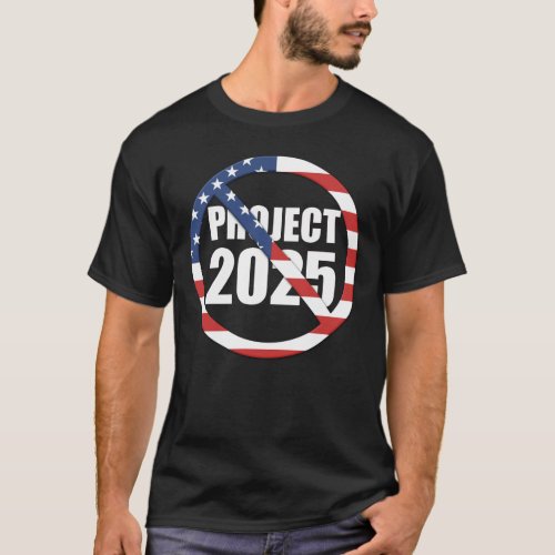 Stop Project 2025 T_Shirt