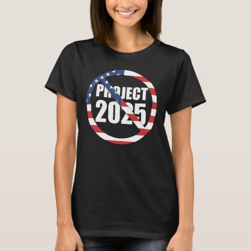 Stop Project 2025 T_Shirt