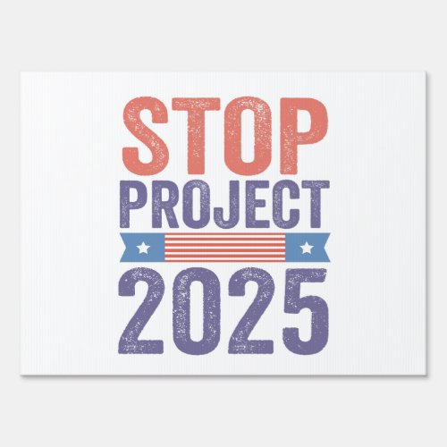 Stop Project 2025 Trump American Patroitic  Sign