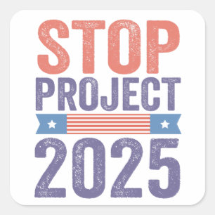 Stop Project 2025 Trump American Patroitic  Square Sticker