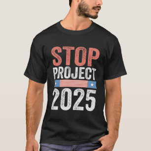 Stop Project 2025 Trump American Patroitic  T-Shirt