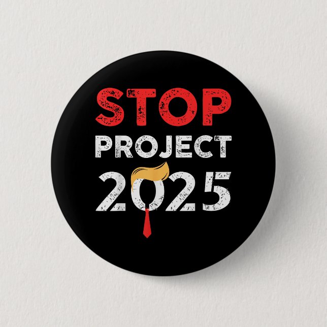 Stop Project 2025 Trumps Project Anti Trump  Button (Front)