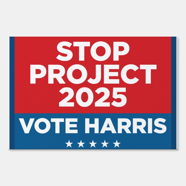 Stop Project 2025 Vote Harris 24x36 yard sign (Front)