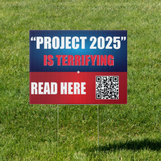 Stop Project Project 2025 is Terrifying - QR Code  Sign