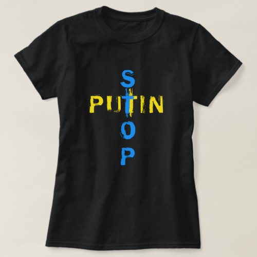 Stop putin _ No War _ Peace _ Freedom For Ukraine  T_Shirt