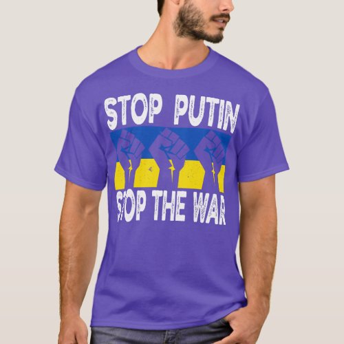 Stop Putin Stop TheStop Putin Stop The War T_Shirt