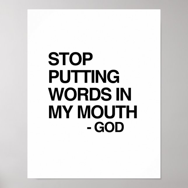 STOP PUTTING WORDS IN MY MO POSTER (Front)
