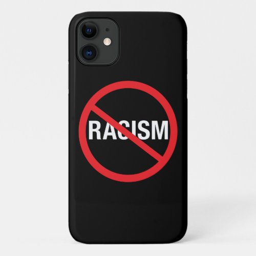 Stop Racism iPhone 11 Case