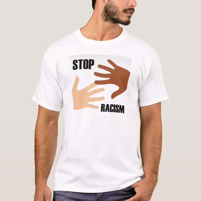 Stop racism T-Shirt (Front)