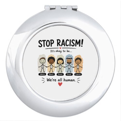 Stop racism we're all human compact mirror