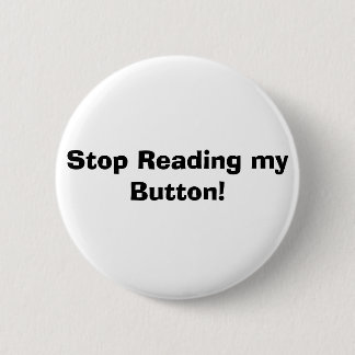 Stop Reading my Button! Button