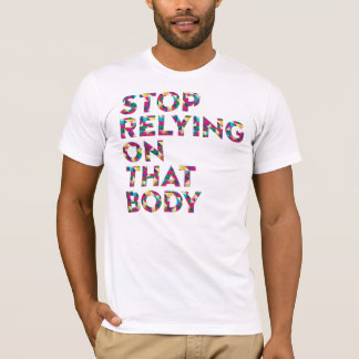 Stop Relying on That Body T-Shirt