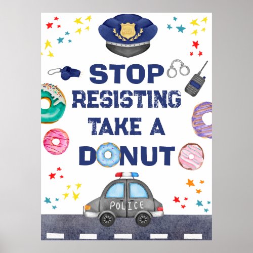Stop Resisting Party Food Birthday Police Officer Poster