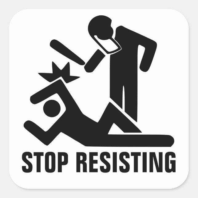Stop Resisting Square Sticker (Front)