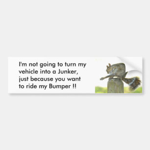 Stop riding my bumper bumper sticker
