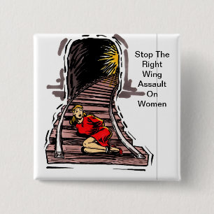 Stop Right Wing Assault on Women Pinback Button