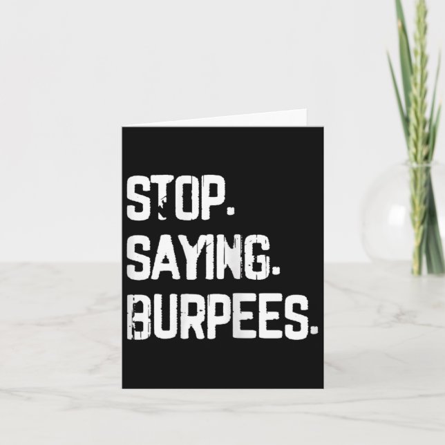 Stop Saying Burpees Exercise Bodybuilding Gag Joke Card (Front)