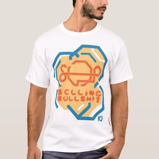 STOP SELLING BULLSH!T T-Shirt