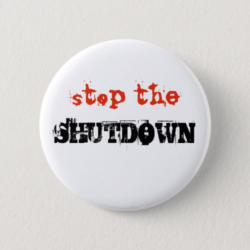 Stop Shutdown Political Protest Custom Text Button