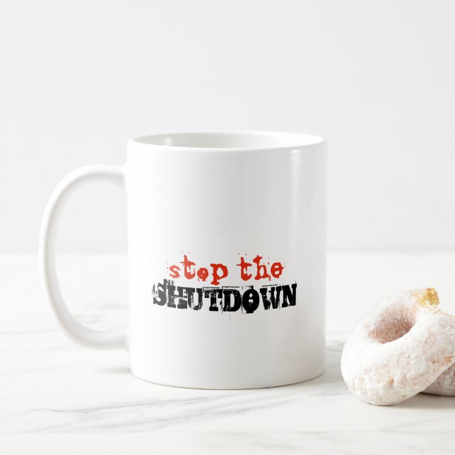Stop Shutdown political Protest Custom Text Coffee Mug (With Donut)