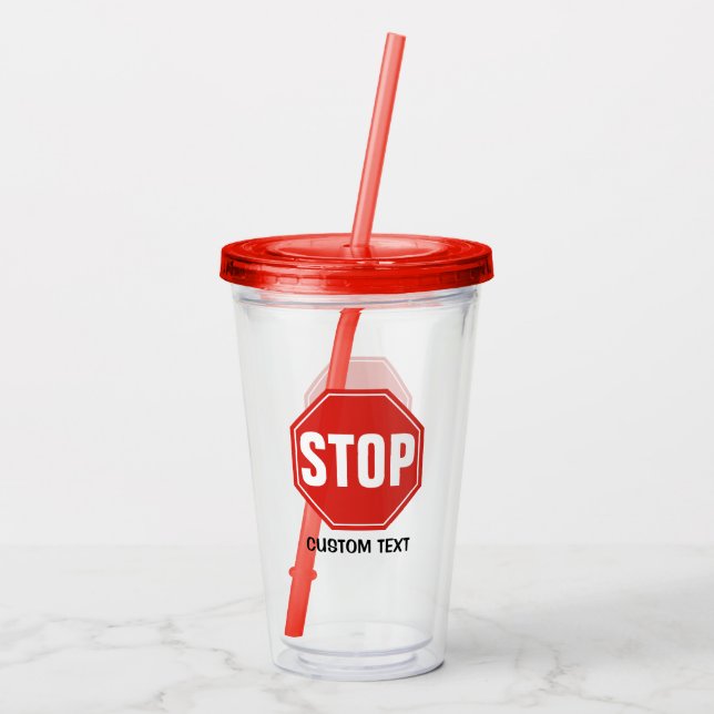 STOP Sign Acrylic Tumbler (Back)