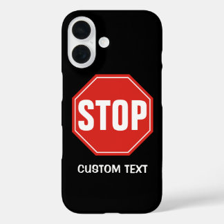 STOP Sign iPhone 16 Case