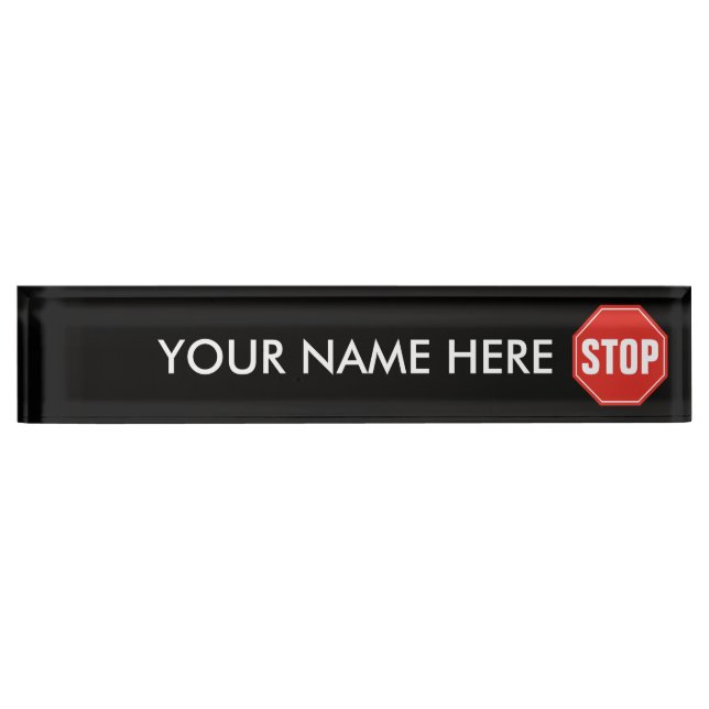 STOP Sign Desk Name Plate (Front)