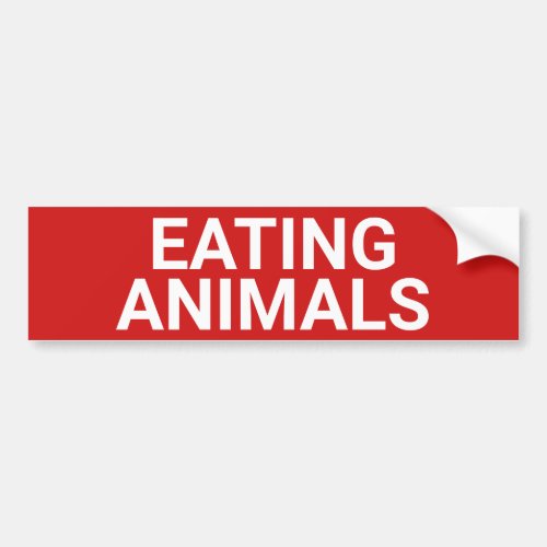 Stop Sign Eating Animals Sign Vegan Vegetarian  Bumper Sticker