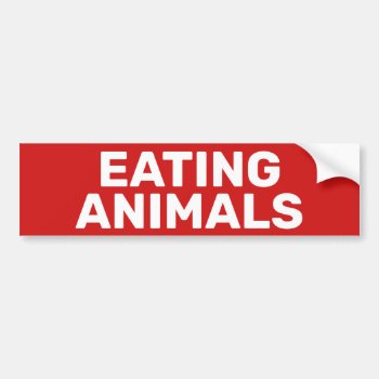Stop Sign Eating Animals Sign Vegan Vegetarian  Bumper Sticker by TwoTravelledTeens at Zazzle
