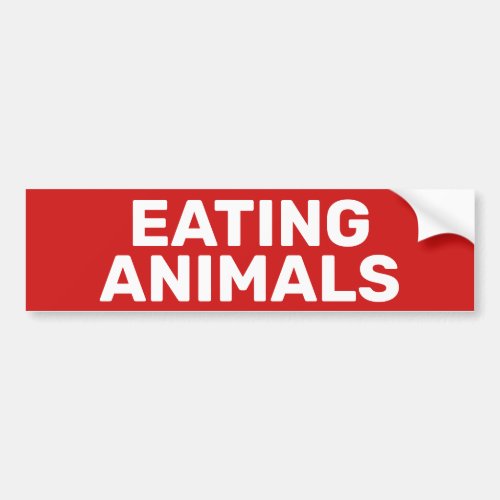 Stop Sign Eating Animals Sign Vegan Vegetarian  Bumper Sticker
