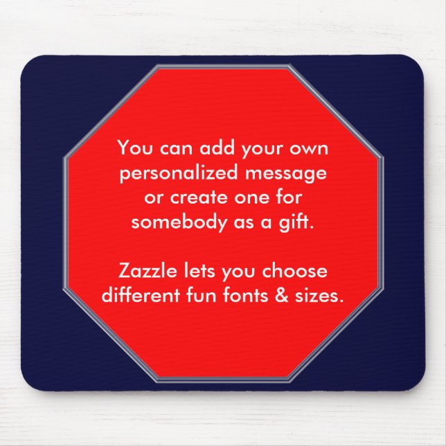 Stop Sign Mopusepad, You can add your own message Mouse Pad (Front)