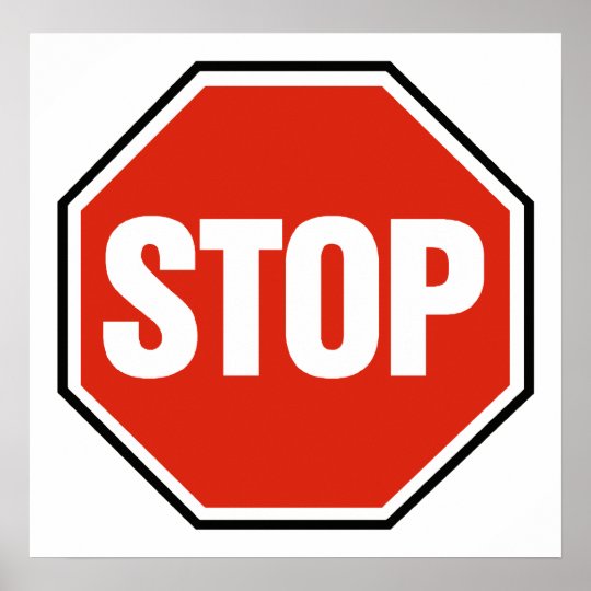 'STOP' sign Poster | Zazzle