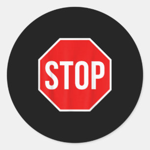 Stop Sign Shirt Adult Men Women Kids Stop Sign Cos Classic Round Sticker