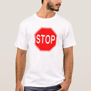STOP Sign - T-Shirt