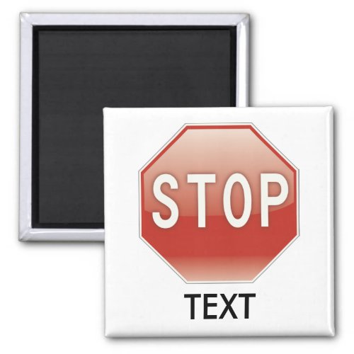 Stop sign with your text magnet