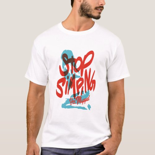 Stop Simping No Simp Only One Place T_Shirt