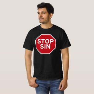 Stop Sin – Faith, Strength and Courage T-Shirt