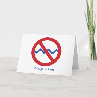 Stop Sine Greeting Card
