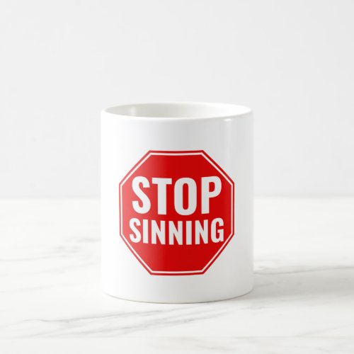 Stop Sinning _ Traffic Stop Sign Coffee Mug