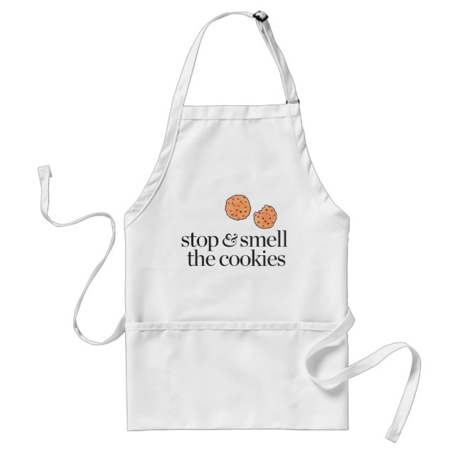 Stop & Smell the Cookies Adult Apron (Front)