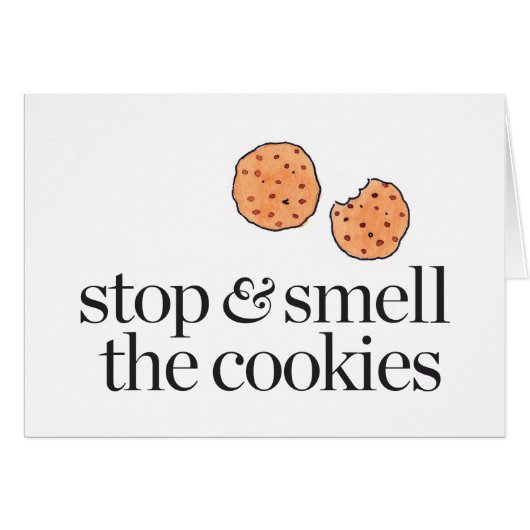 Stop & Smell the Cookies Cards (Front Horizontal)