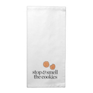 Stop & Smell the Cookies Napkin