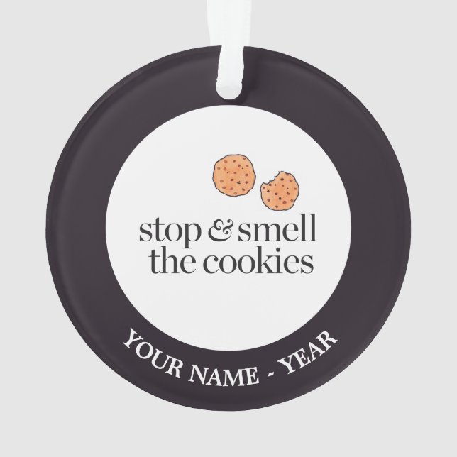 Stop & Smell the Cookies Ornament (Back)