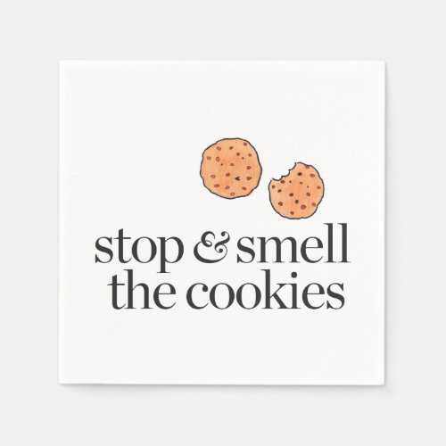 Stop  Smell the Cookies Paper Napkins