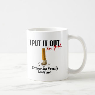 Stop Smoking I Put It Out Family Loves Me Coffee Mug