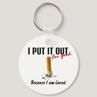 Stop Smoking I Put It Out Family Loves Me Keychain