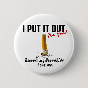 Stop Smoking I Put It Out Grandkids Love Me Pinback Button